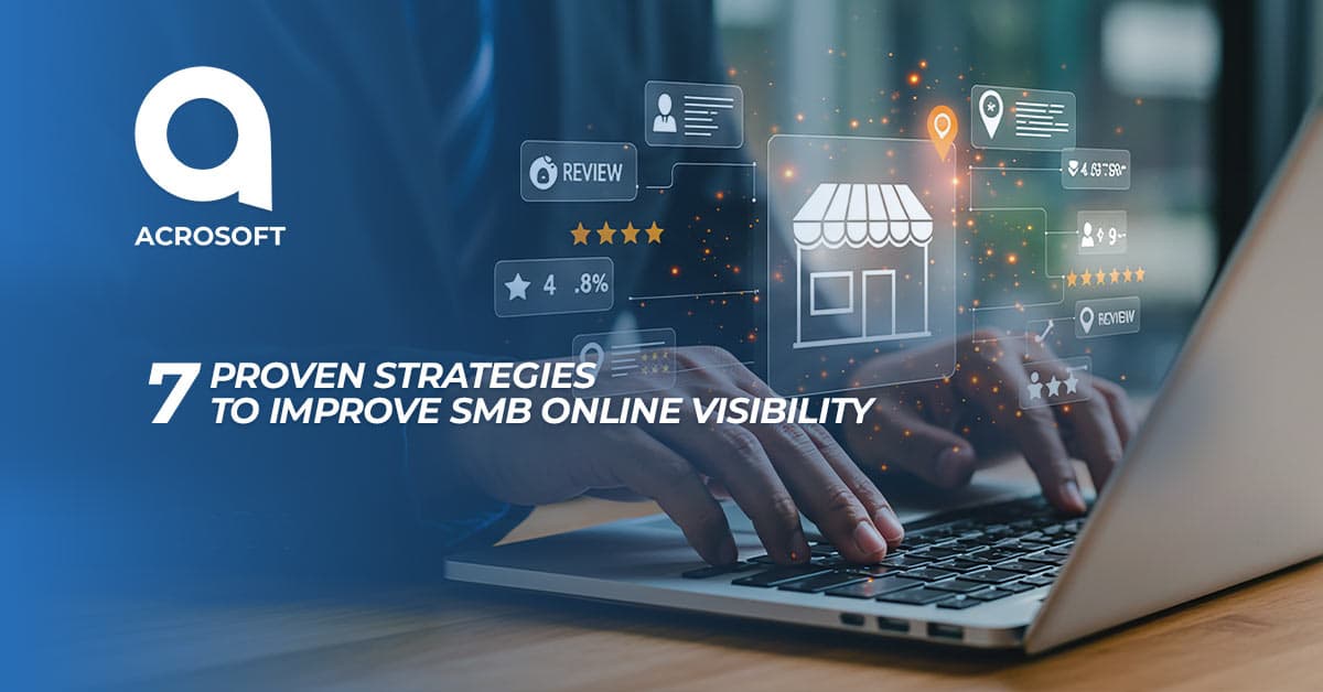 7 Proven Strategies to Improve SMB Online Visibility