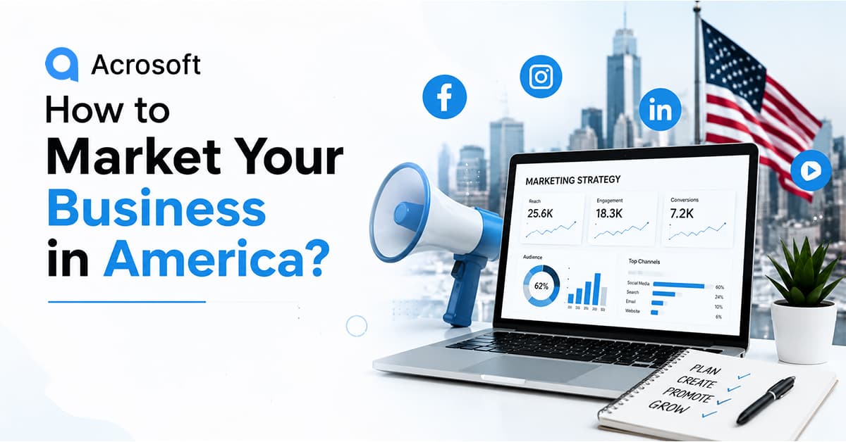 How to Market Your Business in America: The Essential Guide