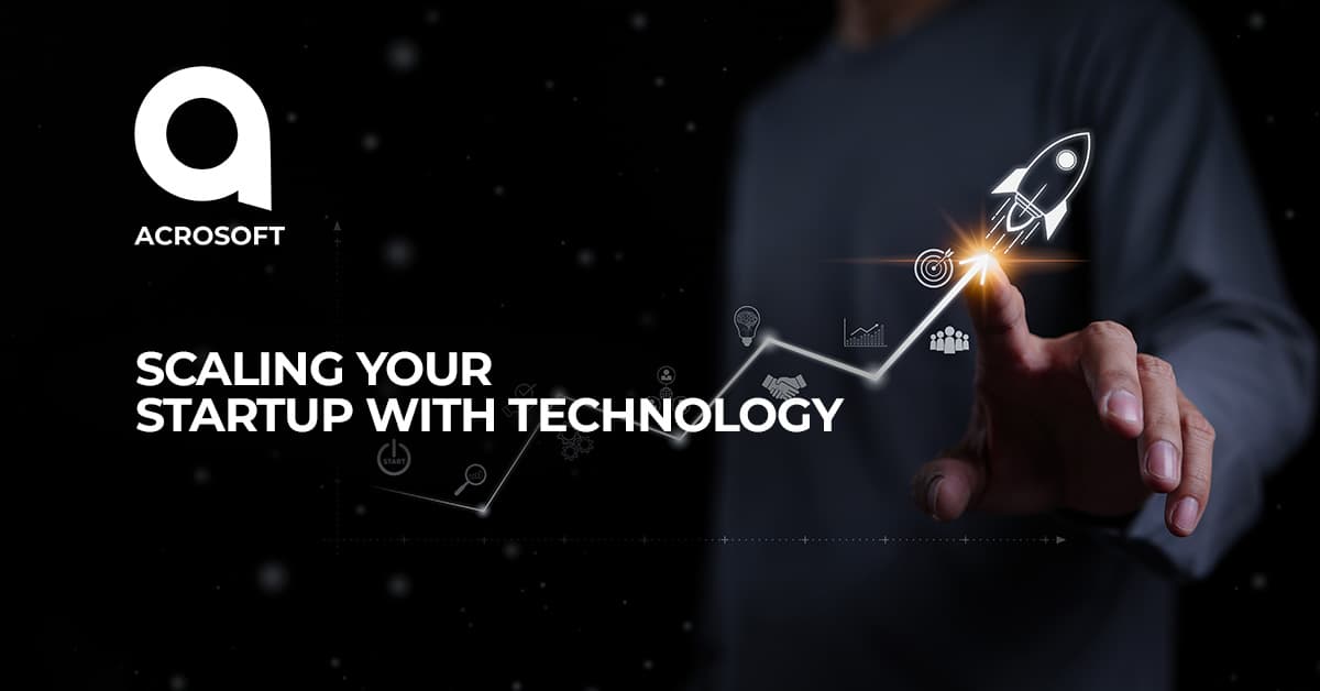 Scaling Your Startup With Technology