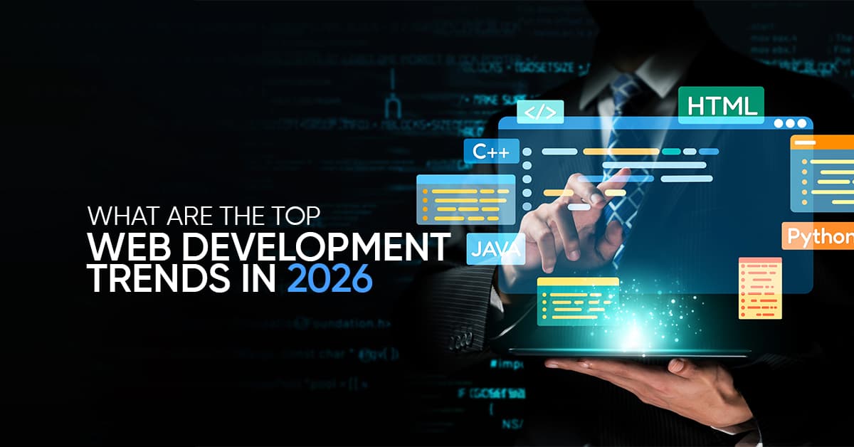What Are the Top Web Development Trends in 2026?